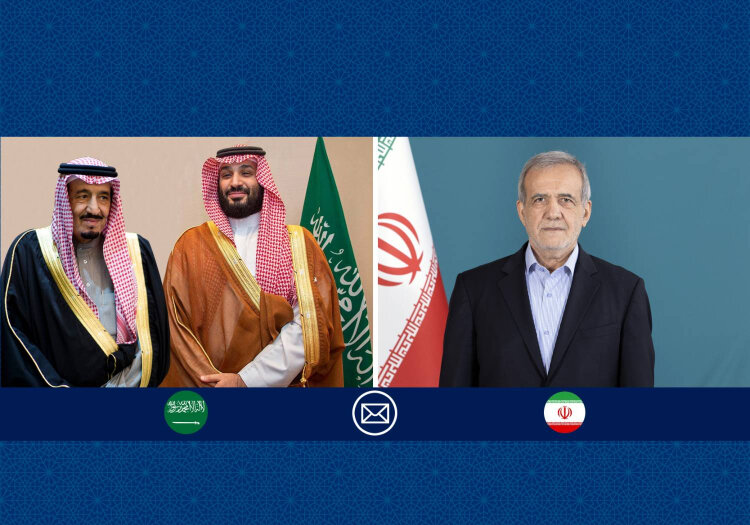 پیام مسعود پزشکیان به پادشاه و ولیعهد سعودی