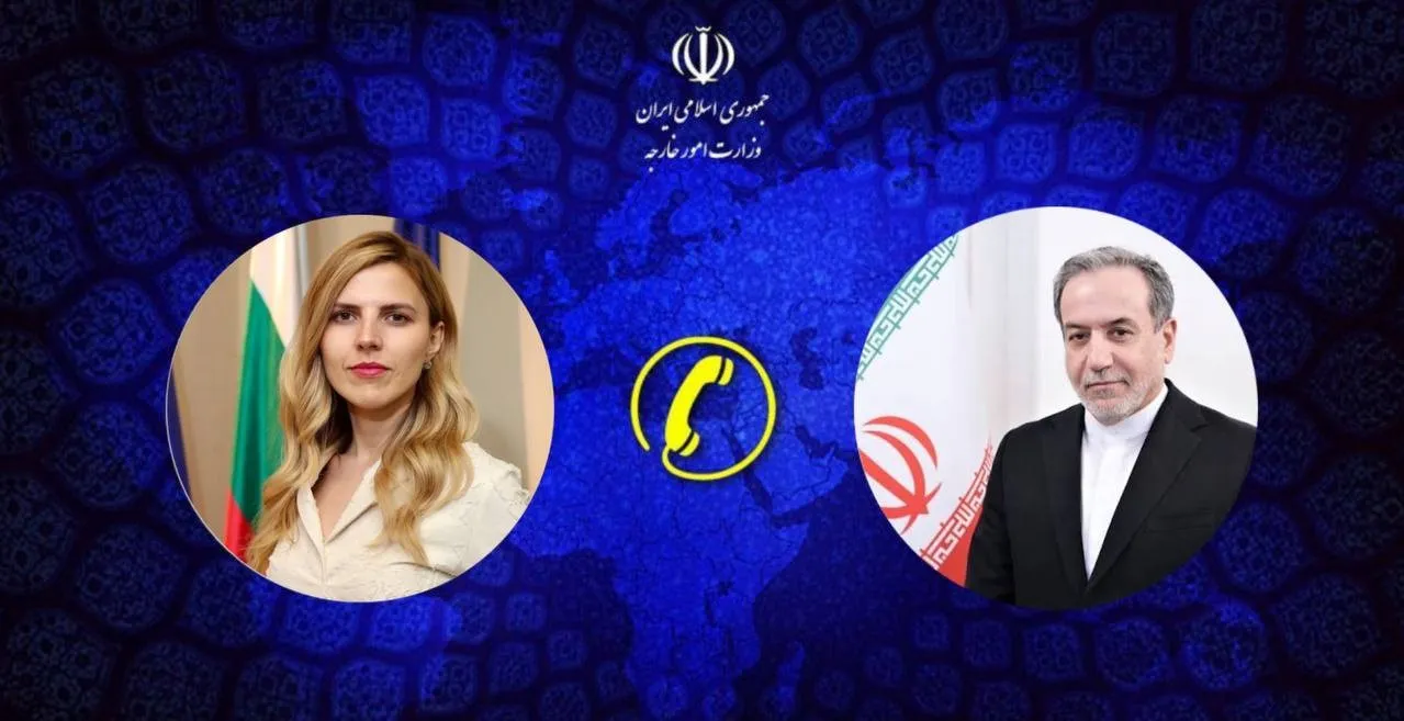 گفتوگوی تلفنی وزرای خارجه ایران و بلغارستان/ عراقچی: موافقت بلغارستان با درخواست آمریکا برای استقرار هواپیماهای نظامی این کشور در پایگاه هوایی «بزمر»، از نظر ما محکوم است/ ولیسلاوا پترووا: ما قصد مشارکت در جنگ علیه ایران را نداریم